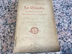 LE CRUCIFIX. Dans l’histoire et dans l’Art. J.Hoppenot, Antiquités & Art, Antiquités | Livres & Manuscrits, Enlèvement ou Envoi