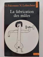 De productie van mannen, Ophalen of Verzenden, Zo goed als nieuw, Georges Falconnet  - Nadine Lefaucheur