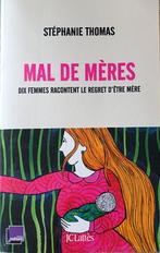 Mal de Mères : 10 Femmes racontent le regret d'être mère, Ophalen of Verzenden, Gelezen, Ontwikkelingspsychologie, Stéphanie Thomas