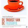 De troost van de filosofie Alain de Botton 302 blz, Boeken, Filosofie, Zo goed als nieuw, Ophalen of Verzenden