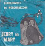 Jerry en Mary – Klokkenwals / De werkmanszoon - Single, Cd's en Dvd's, Ophalen, Gebruikt, 7 inch, Single