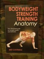 Bodyweight Strength Training Anatomy, Ophalen of Verzenden, Bret Contreras, Zo goed als nieuw, Fitness