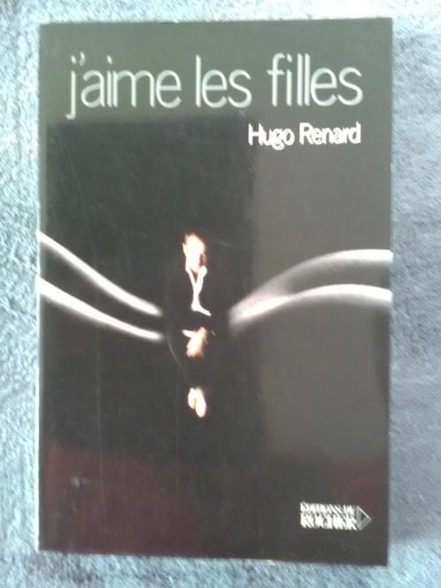 "J'aime les filles" Hugo Renard (2004), Livres, Romans, Comme neuf, Europe autre, Enlèvement ou Envoi