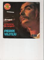 Pierre Vassiliu - Armand - De vrouw van de sergeant, Cd's en Dvd's, Gebruikt, 7 inch, Single, Ophalen of Verzenden