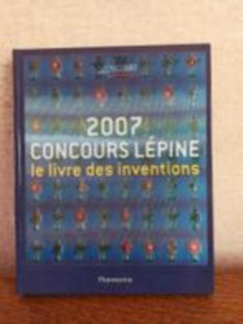 Concours Lepine : le livre des inventions 2007, Livres, Encyclopédies, Comme neuf, Enlèvement ou Envoi