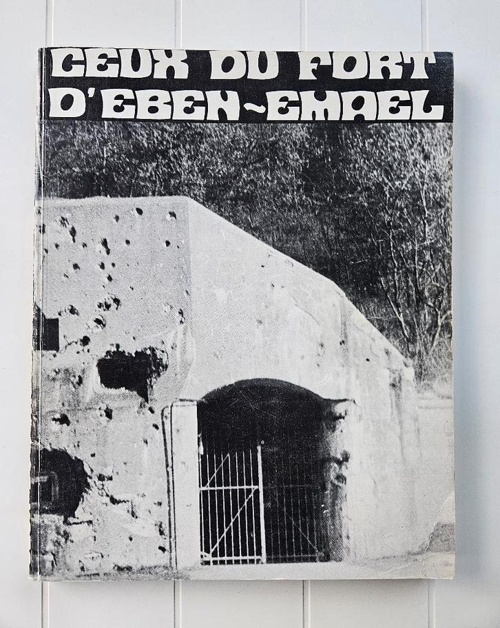 Ceux du Fort d'Eben-Emael, Livres, Guerre & Militaire, Utilisé, Deuxième Guerre mondiale, Enlèvement ou Envoi