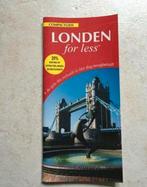 Reisgids Londen for less, Boeken, Reisgidsen, Budget, Europa, Ophalen of Verzenden, Zo goed als nieuw