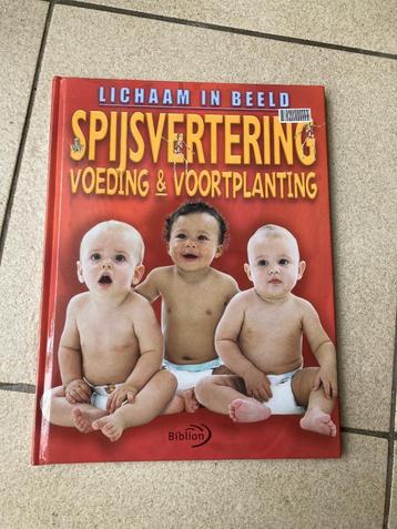 Boek - Lichaam in beeld spijsvertering Voeding voortplanting beschikbaar voor biedingen