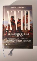 Francis Weyns De adembenemende 18e eeuw Nederlands, Boeken, Ophalen of Verzenden, Zo goed als nieuw