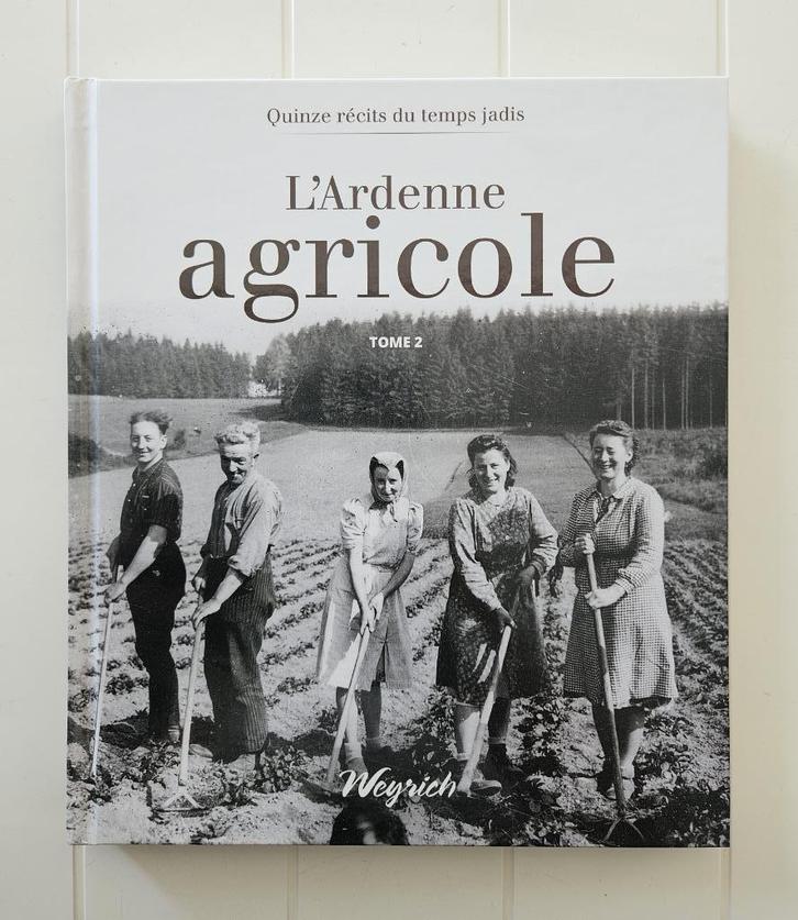 L'Ardenne agricole - Tome 2, Livres, Histoire nationale, Comme neuf, Enlèvement ou Envoi