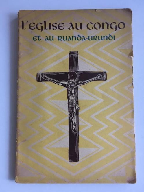 L’ église au Congo et au Ruanda-Urundi, Livres, Religion & Théologie, Christianisme | Catholique, Enlèvement ou Envoi