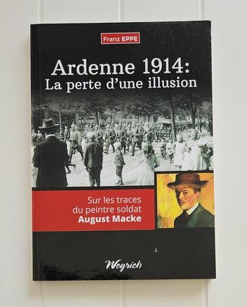 Ardennen 1914: het verlies van een illusie. In de voetsporen beschikbaar voor biedingen