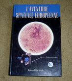 L'Aventure Spatiale Européenne - Roland De Beule, Livres, Technique, Autres sujets/thèmes, Roland de Beule, Utilisé, Enlèvement ou Envoi