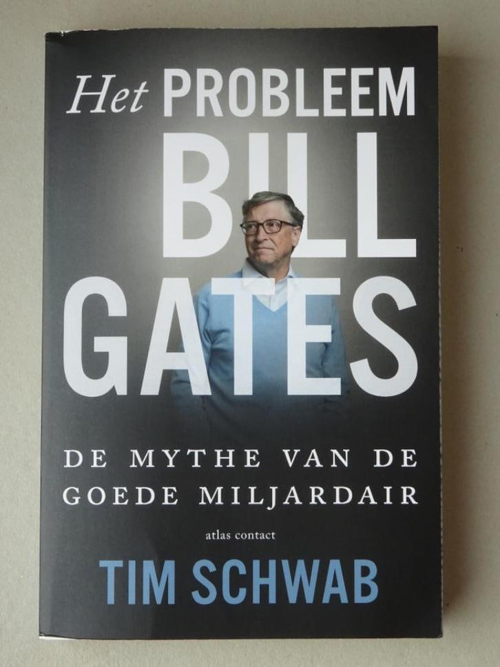 Het probleem Bill Gates - Tim Schwab NIEUW, Boeken, Biografieën, Zo goed als nieuw, Politiek, Ophalen