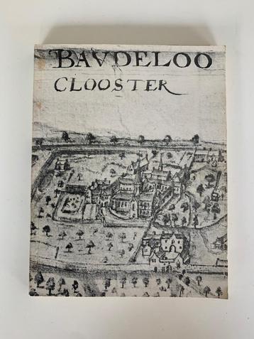 Clooster Baudeloo. De abdij van Baudeloo, een levend huis beschikbaar voor biedingen
