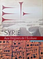 In Syrië, aan de oorsprong van het schrijven - 1997 - Archeo, Ophalen of Verzenden, Zo goed als nieuw