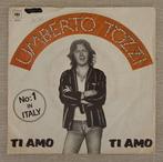 Umberto Tozzi - Ti Amo, Ophalen, 1960 tot 1980, Gebruikt