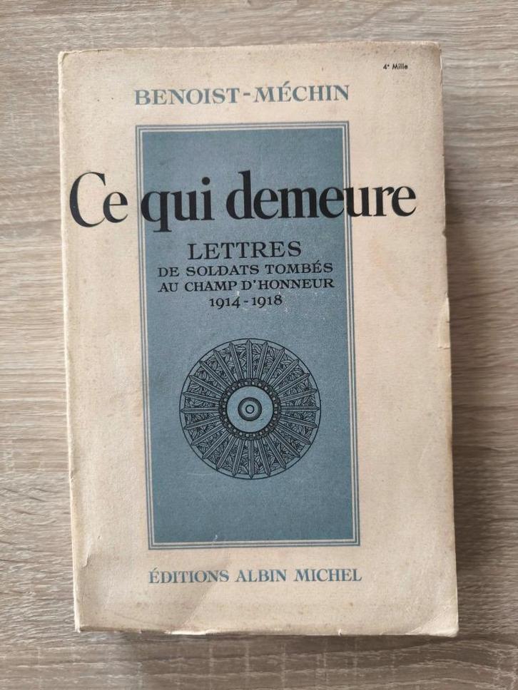 Ce qui demeure : lettres de soldats tombés au champ d'honneu, Boeken, Oorlog en Militair, Gelezen, Algemeen, Voor 1940, Ophalen of Verzenden