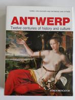 Antwerp - 12 centuries of history and culture, Boeken, Ophalen of Verzenden, Zo goed als nieuw, Karel van Isacker