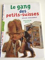 Livre de lecture 6-7 ans - Le gang des petits-suisses, Livres, Fiction général, Utilisé, Enlèvement ou Envoi