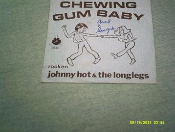 Johnny Hot & The Longlegs- Chewing gum Baby beschikbaar voor biedingen