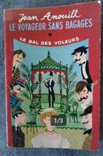 "Le voyageur sans bagage + Le bal des voleurs" Jean Anouilh, Livres, Enlèvement ou Envoi, Théâtre, Utilisé, JEAN ANOUILH