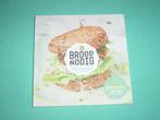 Broodnodig - 50 receptjes voor elke dag, Boeken, Ophalen of Verzenden, Zo goed als nieuw