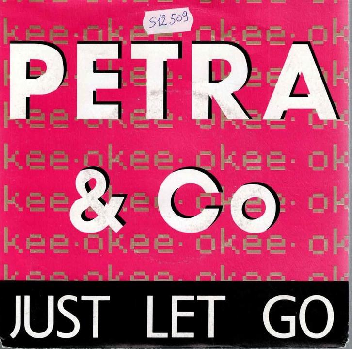 vinyl  7"   -   Petra & Co – Just Let Go / Laat Je Gaan, Cd's en Dvd's, Vinyl | Overige Vinyl, Overige formaten, Ophalen of Verzenden