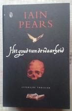 Boek - Het goud van de waarheid - Iain Pears - Als nieuw-€5, Amerika, Ophalen of Verzenden, Zo goed als nieuw, Iain Pears