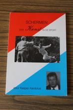 Kasper Kardolus - Schermen een kunst in de sport, Boeken, Ophalen of Verzenden, Zo goed als nieuw, Kasper Kardolus, Vechtsport