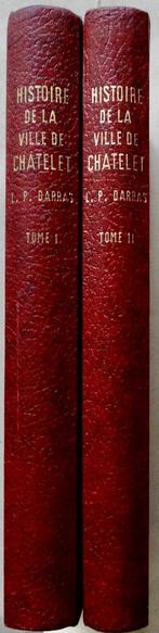 Louis-Philippe DARRAS-HISTOIRE DE LA VILLE DE CHÂTELET, 1975, Enlèvement ou Envoi, Comme neuf, DARRAS Louis-Philippe