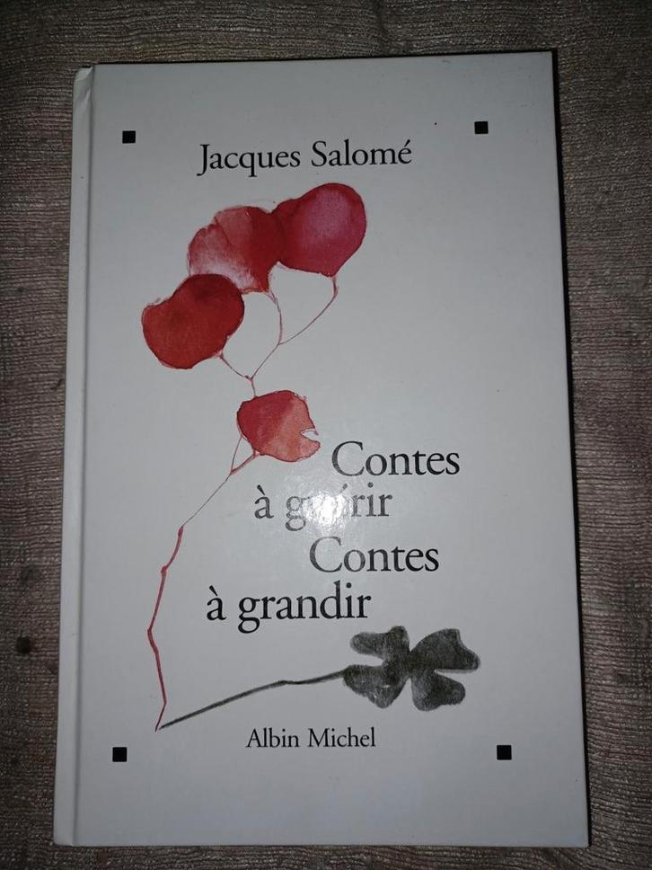 Jacques Salomé Contes à guérir contes à grandir, Boeken, Sprookjes en Fabels, Zo goed als nieuw, Ophalen