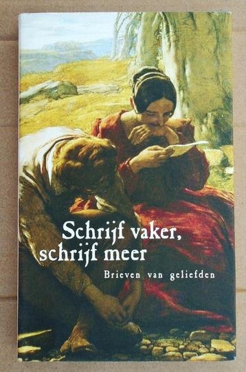 Schrijf vaker, schrijf meer : Brieven van geliefden - 2005 beschikbaar voor biedingen