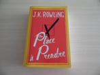 UNE PLACE À PRENDRE        J.K. ROWLING, Boeken, Romans, Europa overig, Ophalen of Verzenden, Zo goed als nieuw, J.K Rowling