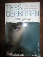 stille getuigen - Tess Geritssen, Livres, Tess Gerritsen, Utilisé, Enlèvement ou Envoi
