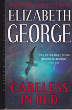 Careless in red - Elizabeth George, Comme neuf, Enlèvement ou Envoi, Fiction, Elizabeth George