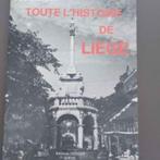 livre Toute l'histoire de Liège, Boeken, Geschiedenis | Nationaal, Ophalen of Verzenden, Zo goed als nieuw