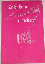 Boekje  :  Ze kijkt nu sneeuwblind in zichzelf (doos1️⃣6️⃣), Ophalen of Verzenden
