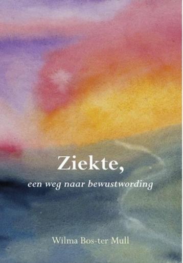Ziekte, een weg naar bewustwording, Wilma Bos-Ter Mull   beschikbaar voor biedingen