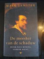De meester van de schaduw - Peter Paul Rubens, geheim agent, Livres, Romans historiques, Mark Lamster, Utilisé, Enlèvement ou Envoi