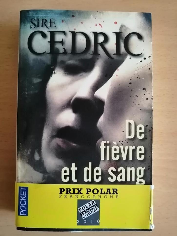De fièvre et de sang de Cédric Sire, Boeken, Detectives, Ophalen of Verzenden