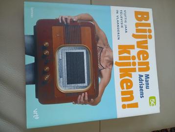 Blijven kijken! Vijftig jaar televisie in Vlaanderen, Enlèvement ou Envoi, Comme neuf, Médias, Manu Adriaens