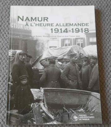 Namur à l' heure allemande 1914 - 1918  beschikbaar voor biedingen