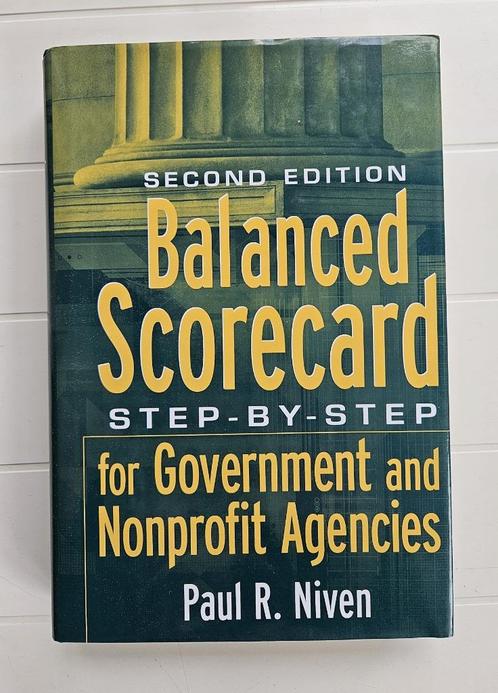 Balanced Scorecard: stap voor stap voor overheid en non-prof, Boeken, Economie, Management en Marketing, Gelezen, Ophalen of Verzenden