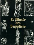te koop : boek "le musée des supplices" van R. Villeneuve, Ophalen of Verzenden, Zo goed als nieuw