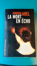 Barbara Abel La mort en écho GRAND FORMAT, Livres, Utilisé