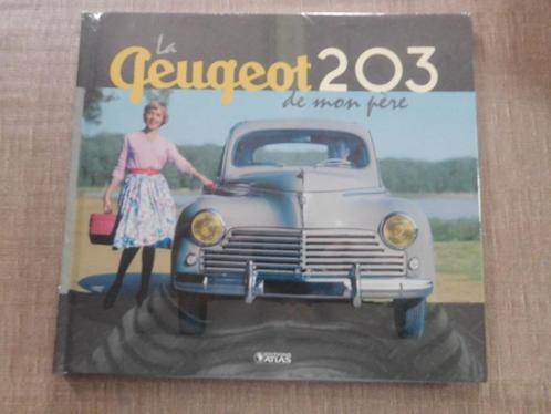 Boek PEUGEOT de 203 van mijn vader Editie Atlas, Boeken, Auto's | Boeken, Nieuw, Peugeot, Ophalen of Verzenden