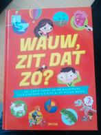 Wauw, zit dat zo?, Ophalen of Verzenden, Zo goed als nieuw