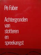 Achtergronden van stotteren en spreekangst / Pé Faber, Livres, Psychologie, Comme neuf, Autres sujets/thèmes, Enlèvement, Pé Faber