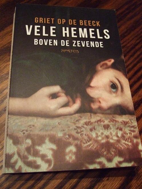 GRIET OP DE BEECK : "VELE HEMELS BOVEN DE ZEVENDE", Livres, Romans, Comme neuf, Belgique, Enlèvement ou Envoi